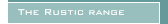 The Rustic range